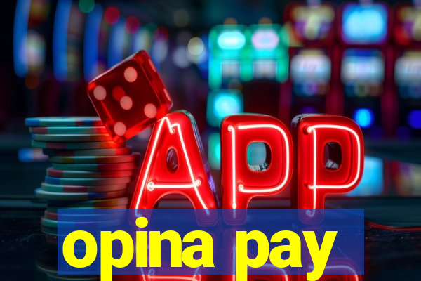 opina pay